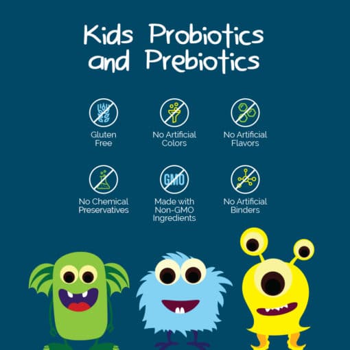 Kids' probiotics with prebiotics.